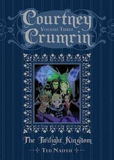 Courtney Crumrin Vol. 3: The Twilight Kingdom, Hardcover/Ted Naifeh