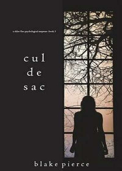 Cul de Sac (A Chloe Fine Psychological Suspense Mystery-Book 3), Paperback/Blake Pierce