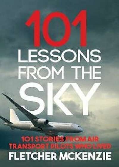 101 Lessons from the Sky/Fletcher McKenzie