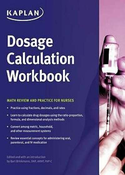 Dosage Calculation Workbook, Paperback/Nursing Kaplan