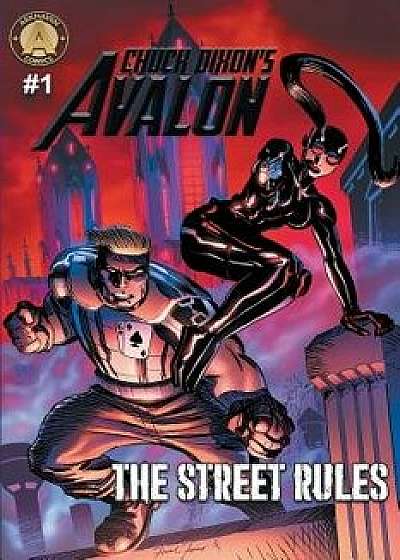 Chuck Dixon's Avalon #1: The Street Rules, Paperback/Chuck Dixon