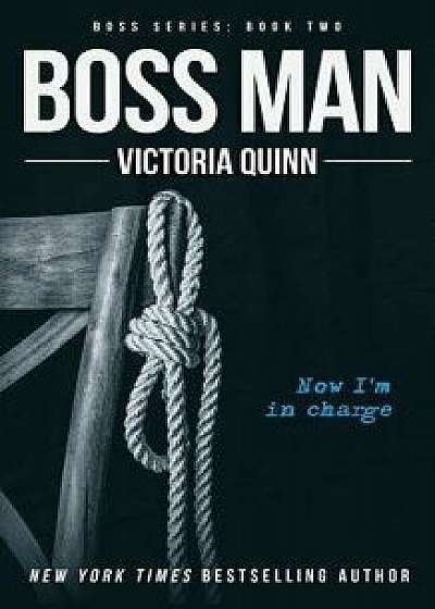 Boss Man, Paperback/Victoria Quinn