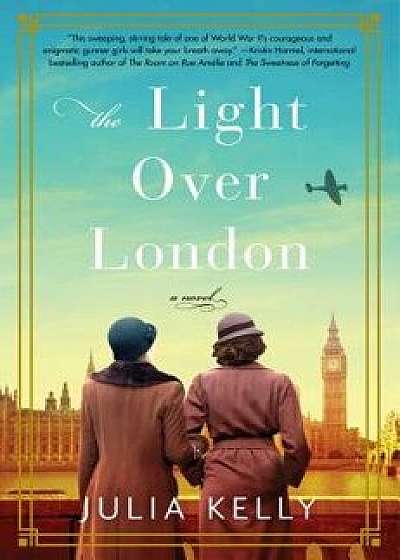 The Light Over London, Hardcover/Julia Kelly
