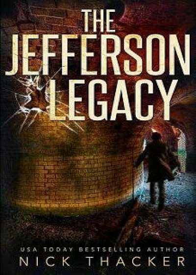 The Jefferson Legacy - Mass Market, Paperback/Nick Thacker