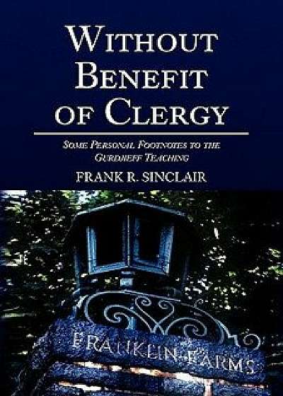 Without Benefit of Clergy, Paperback/Frank R. Sinclair