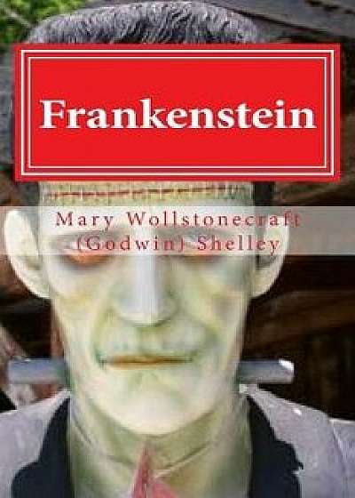 Frankenstein: Frankenstein by Mary Wollstonecraft (Godwin) Shelley, Paperback/Hollybook