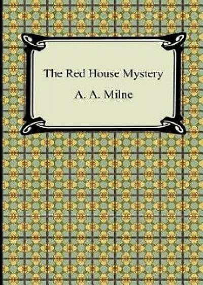 The Red House Mystery, Paperback/A. A. Milne