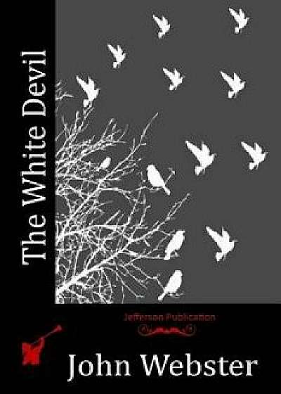 The White Devil, Paperback/John Webster