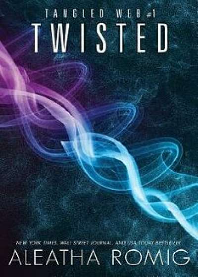 Twisted, Paperback/Aleatha Romig