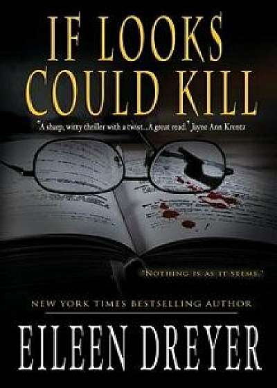 If Looks Could Kill: Murder Mystery, Paperback/Eileen Dreyer