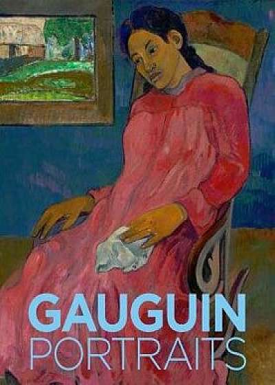 Gauguin: Portraits, Hardcover/Cornelia Homburg