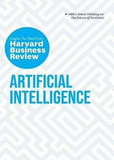 Artificial Intelligence: The Insights You Need from Harvard Business Review, Paperback/Harvard Business Review
