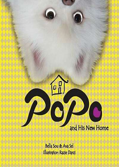 Popo and His New Home, Paperback/Bella Sou