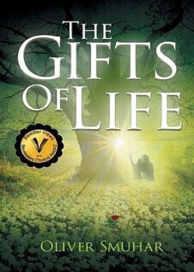 The Gifts Of Life: A Multi-award Winning Fantasy Adventure, Paperback/Oliver Smuhar