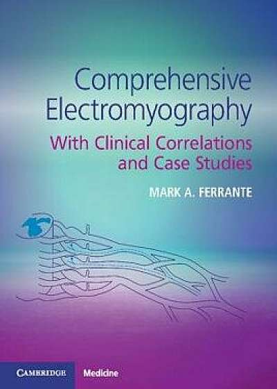 Comprehensive Electromyography, Paperback/Mark A. Ferrante