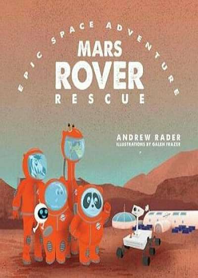 Mars Rover Rescue, Paperback/Andrew Rader