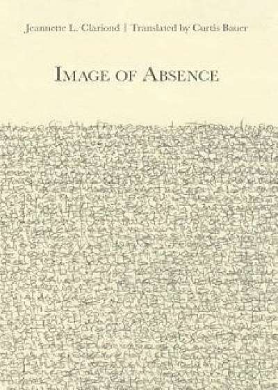 Image of Absence, Paperback/Jeannette L. Clariond