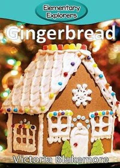 Gingerbread, Hardcover/Victoria Blakemore