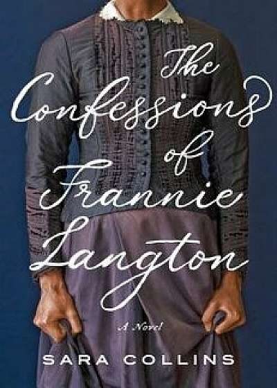 The Confessions of Frannie Langton, Hardcover/Sara Collins