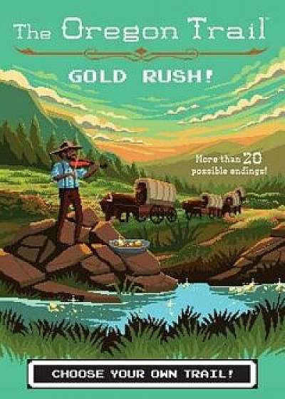 Gold Rush!, Paperback/Jesse Wiley