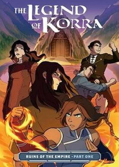 The Legend of Korra: Ruins of the Empire Part One, Paperback/Michael Dante DiMartino