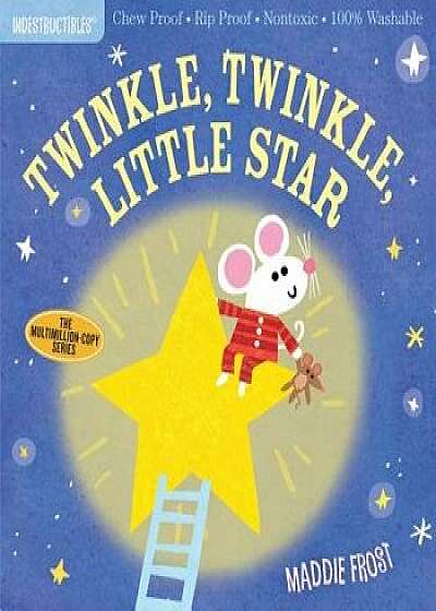 Indestructibles: Twinkle, Twinkle, Little Star, Paperback/Maddie Frost