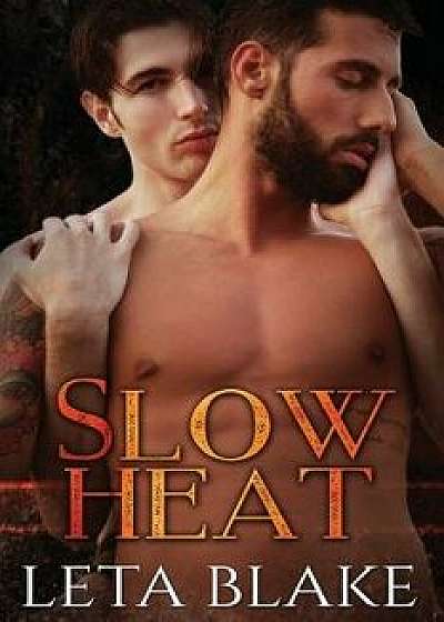 Slow Heat, Paperback/Leta Blake