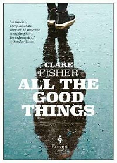 All the Good Things, Paperback/Clare Fisher