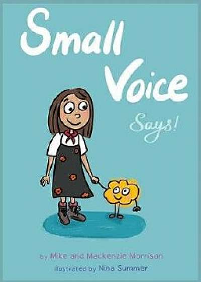 Small Voice Says, Hardcover/Mike Morrison