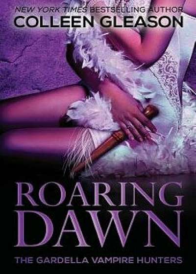 Roaring Dawn: Macey Book 3, Paperback/Colleen Gleason