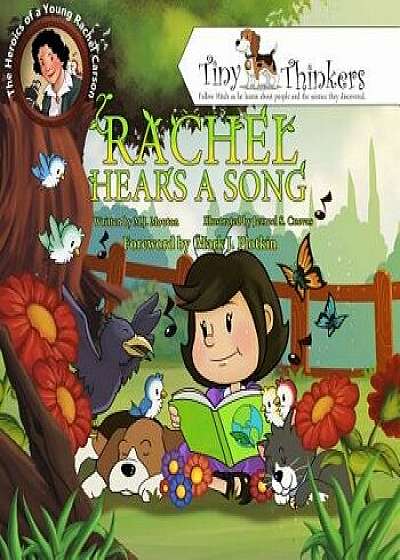 Rachel Hears a Song: The Heroics of a Young Rachel Carson, Hardcover/M. J. Mouton