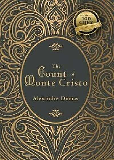 The Count of Monte Cristo (100 Copy Limited Edition), Hardcover/Alexandre Dumas