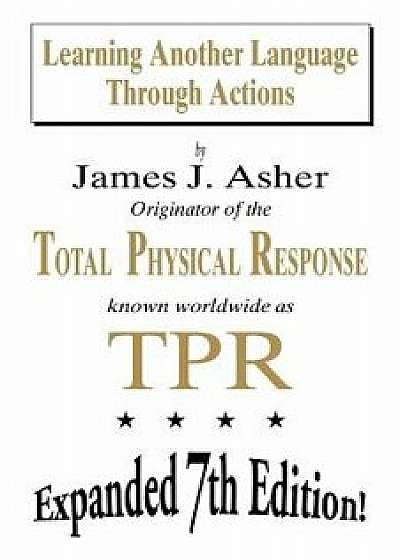 Coperta cărții Learning Another Language Through Actions, Paperback/James J. Asher