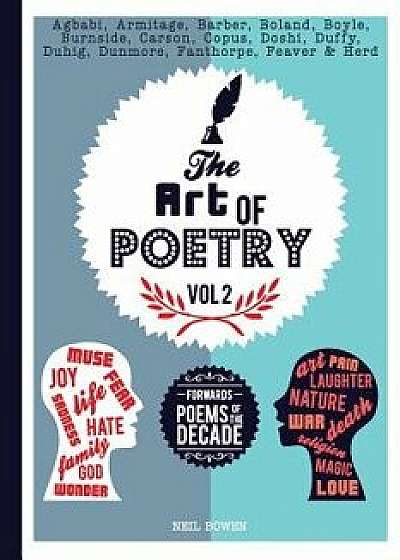 The Art of Poetry: Forward's Poem of the Decade Anthology, Paperback/Neil Bowen