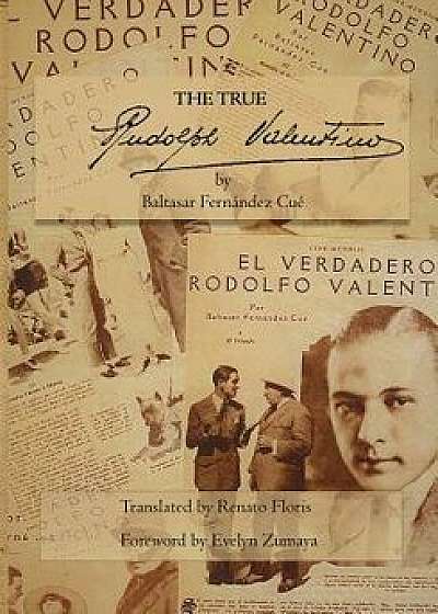 The True Rudolph Valentino, Paperback/Baltasar Fernandez Cue