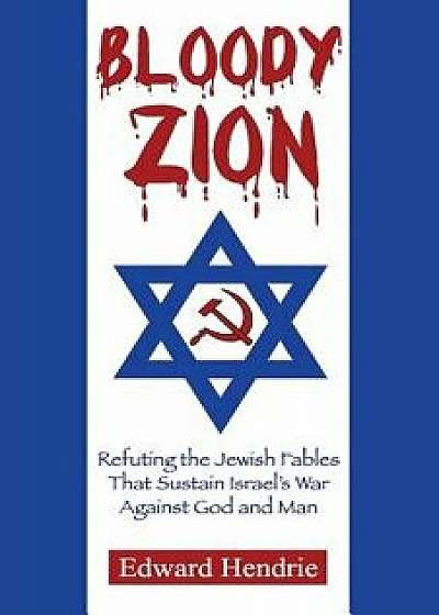 Bloody Zion, Paperback/Edward Hendrie
