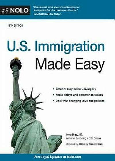 U.S. Immigration Made Easy, Paperback/Ilona Bray