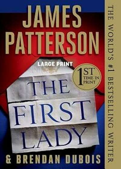 The First Lady, Paperback/James Patterson