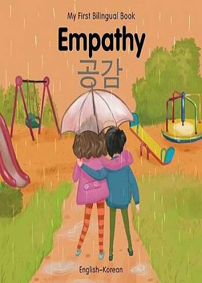 My First Bilingual Book-Empathy (English-Korean)/Milet Publishing