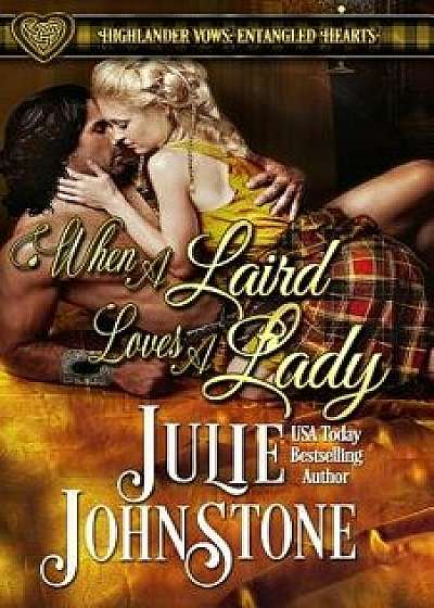 When a Laird Loves a Lady, Paperback/Julie Johnstone