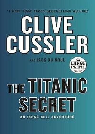 The Titanic Secret, Paperback/Clive Cussler