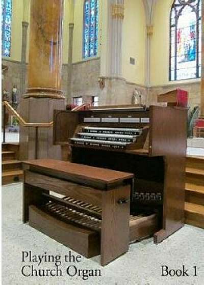 Playing the Church Organ - Book 1/Noel Jones