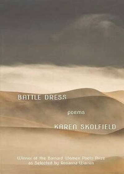 Battle Dress: Poems, Paperback/Karen Skolfield