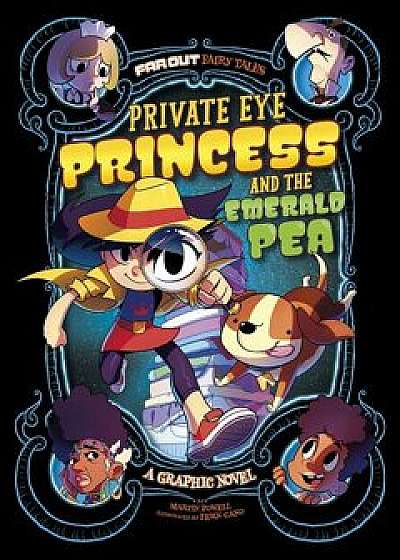 Private Eye Princess and the Emerald Pea: A Graphic Novel, Paperback/Martin Powell