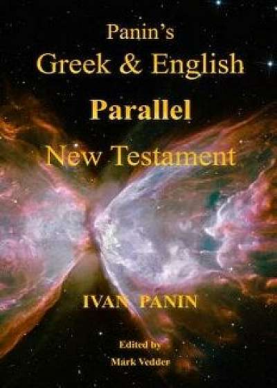 Panin's Greek and English Parallel New Testament, Paperback/Ivan Panin