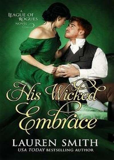 His Wicked Embrace, Paperback/Lauren Smith