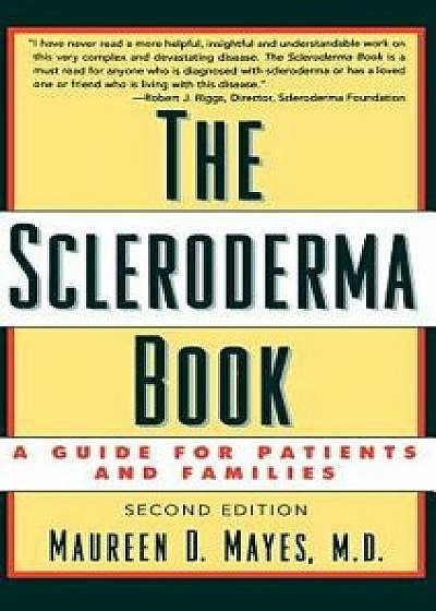 The Scleroderma Book: A Guide for Patients and Families, Hardcover/Maureen D. Mayes