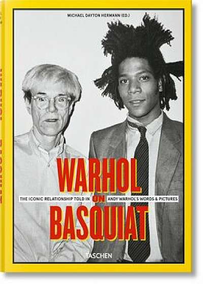 Warhol on Basquiat. Andy Warhol's Words and Pictures/Michael Dayton Hermann, Reuel Golden