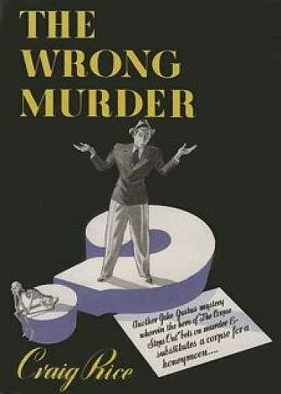 The Wrong Murder, Paperback/Craig Rice