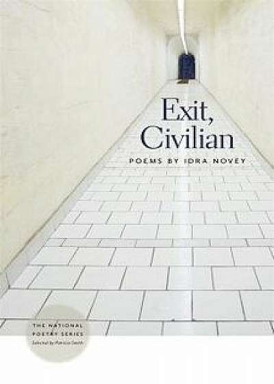 Exit, Civilian: Poems, Paperback/Idra Novey